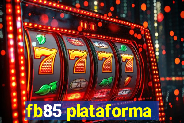 fb85 plataforma